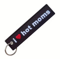 “I ❤️ HOT MOMS” key tag